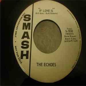 The Echoes - If Love Is / Annabelle Lee Mp3