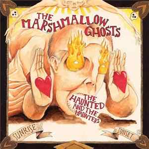 The Marshmallow Ghosts - The Haunted And The Haunters Mp3