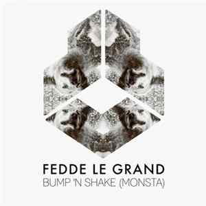 Fedde Le Grand - Bump 'N Shake (Monsta) Mp3