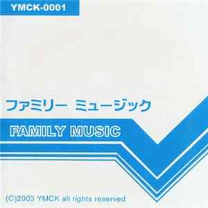 YMCK - ファミリーミュージック - Family Music Mp3