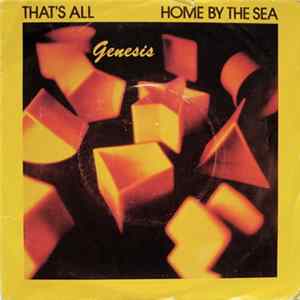 Genesis - That's All / Home By The Sea Mp3