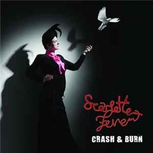 Scarlette Fever - Crash And Burn Mp3