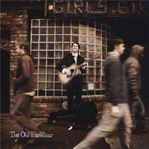 The Old Familiar - The Old Familiar Mp3
