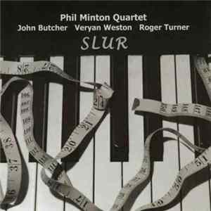 Phil Minton Quartet - Slur Mp3
