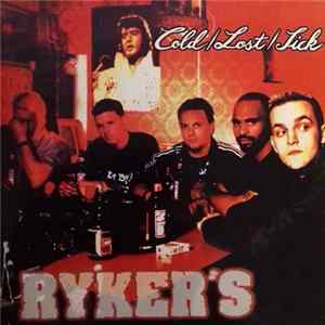 Ryker's - Cold / Lost / Sick Mp3