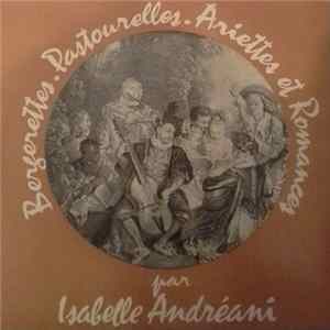 Isabelle Andréani, Jean Laforge - Bergerettes-Pastourelles-Ariettes Et Romances Mp3
