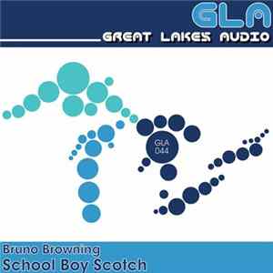 Bruno Browning - School Boy Scotch Mp3