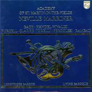 Academy Of St. Martin-In-The-Fields, Neville Marriner - Lebendiges Barock - Living Baroque Mp3