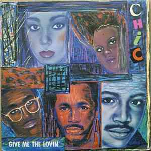 Chic - Give Me The Lovin' Mp3