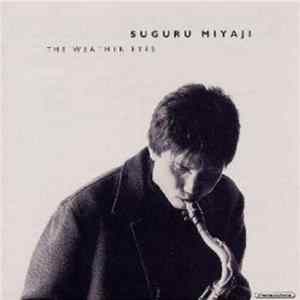 Suguru Miyaji - The Weather Eyes Mp3