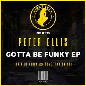 Peter Ellis - Gotta Be Funky EP Mp3