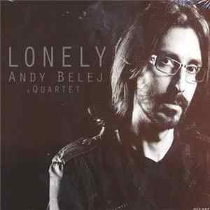 Andy Belej & Quartet - Lonely Mp3