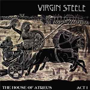Virgin Steele - The House Of Atreus - Act I Mp3