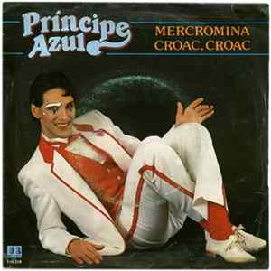 Príncipe Azul - Mercromina / Croac, Croac Mp3