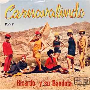 Ricardo Y Su Bandota - Carnavalindo Vol. 2 Mp3
