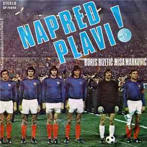 Boris Bizetić - Miša Marković - Napred Plavi ! Mp3