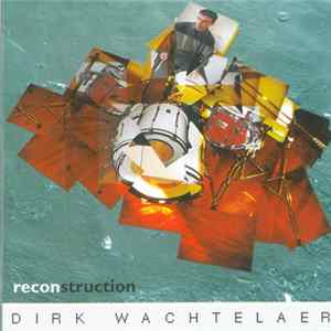Dirk Wachtelaer - Reconstruction Mp3