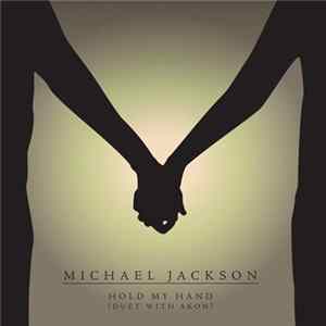 Michael Jackson With Akon - Hold My Hand Mp3