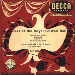 Chris Barber's Jazz Band With Bertie King - Jazz At The Royal Festival Hall Mp3