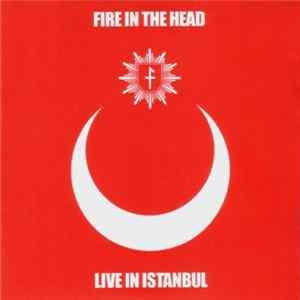 Fire In The Head / Analog Suicide - Live In Istanbul Mp3