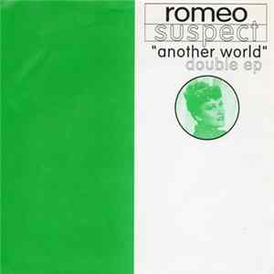 Romeo Suspect - Another World Mp3