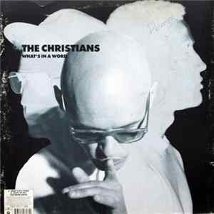 The Christians - What's In A Word Mp3