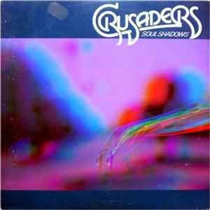 Crusaders - Soul Shadows Mp3