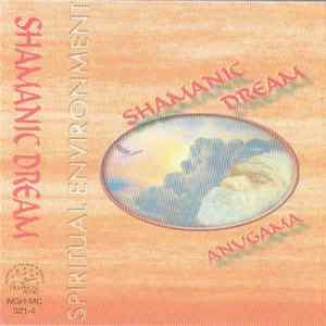 Anugama - Shamanic Dream Mp3