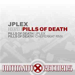 Jplex - Pills Of Death Mp3