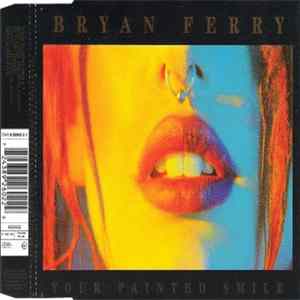 Bryan Ferry - Your Painted Smile Mp3
