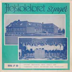 Højskolekoret - Højskolekoret Synger Mp3