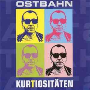 Kurt Ostbahn - Kurtiositäten Mp3