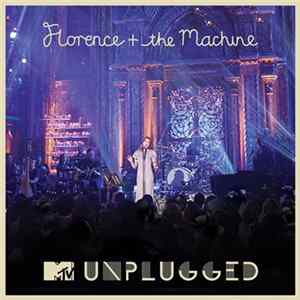 Florence + The Machine - MTV Unplugged Mp3