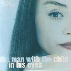Velvet Belly - The Man With The Child In His Eyes Mp3