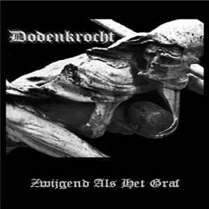 Dodenkrocht - Zwijgend Als Het Graf Mp3