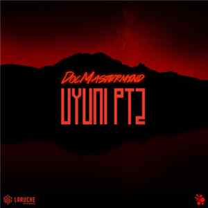 Doc Mastermind - Uyuni Pt.2 Mp3