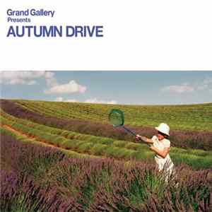 Various - Grand Gallery Presents Autumn Drive Mp3