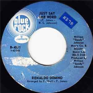 Renaldo Domino - Just Say The Word / Don't Go Away Mp3