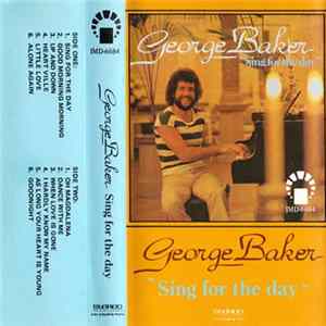 George Baker - Sing For The Day Mp3
