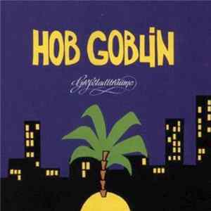 Hob Goblin - Großstadtträume Mp3