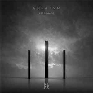 Relapso - Retrogade Mp3
