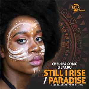 Chelsea Como & Jacko - Still I Rise / Paradise (Cee Elassaad Voodoo Mix) Mp3