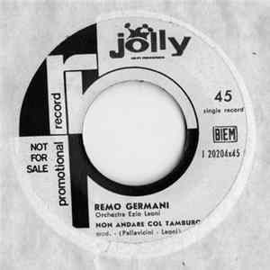 Remo Germani - Non Andare Col Tamburo / È Tornata L'Estate Mp3