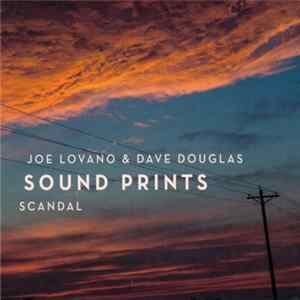 Joe Lovano & Dave Douglas, Sound Prints - Scandal Mp3