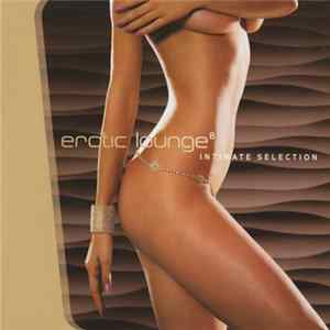 Various - Erotic Lounge 8 (Intimate Selection) Mp3