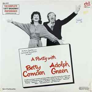 Adolph Green, Betty Comden - A Party With Betty Comden And Adolph Green (The Complete 1977 Broadway Performance) Mp3
