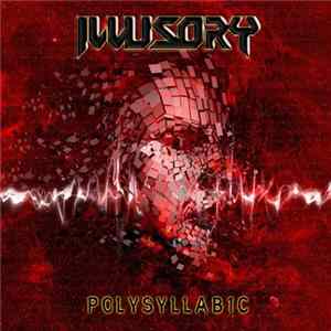 ILLUSORY - POLYSYLLABIC Mp3