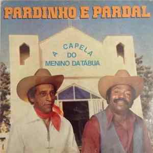 Pardinho E Pardal - A Capela Do Menino Da Tábua Mp3