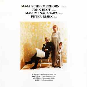 Maja Schermerhorn, John Blot, Masumi Nagasawa, Peter Rijkx - Schumann - Poulenc - Mezzena - Kapr Mp3