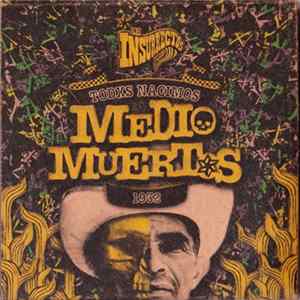 Los Insurrectos - Medio Muertos Mp3